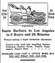 In 1904 The Drive Time From Los Angeles to Santa Barbara Was 6½ Hours Peerless auto ad Los Angeles Times Sunday June 5 1904